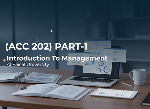 Alfaisal University Introduction To Management (ACC 202) Part1