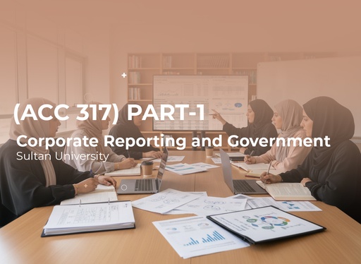 Sultan University Corporate Reporting and Government (ACC 317) Part1 بنات