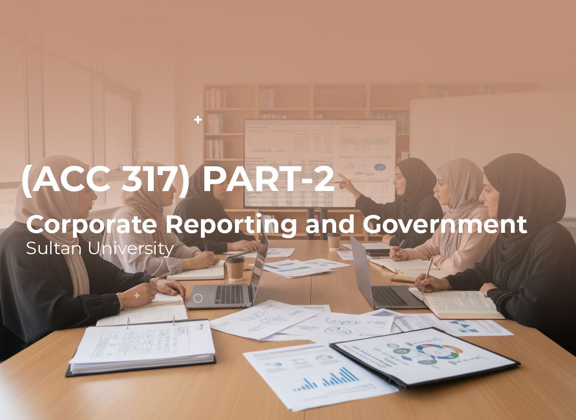 Sultan University Corporate Reporting and Government (ACC 317) Part 2 - Female