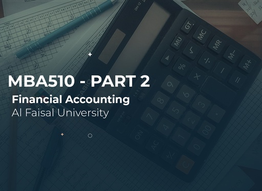 Alfaisal University Financial Accounting (MBA510) Part 2