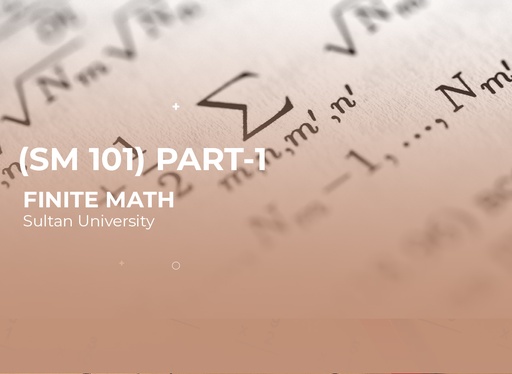Sultan University FINITE MATH (SM101) Part 1