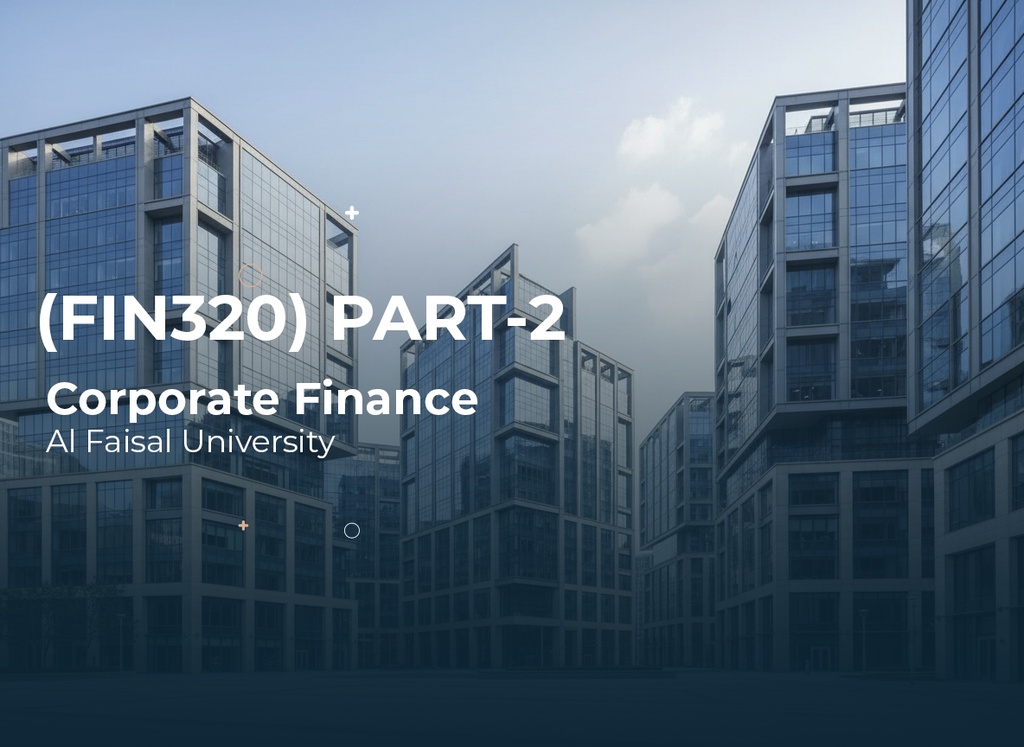 Al Faisal University Corporate finance(FIN 320) Part2