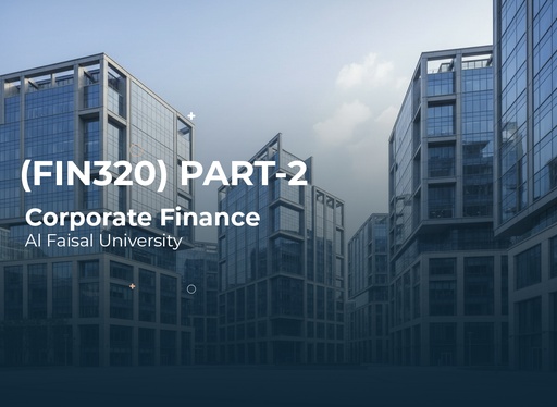 Al Faisal University Corporate finance(FIN 320) Part2