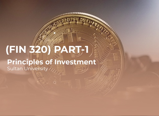 Sultan University Principles of Investment (FIN 320) Part1