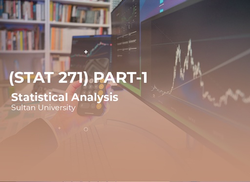 Sultan University Statistical Analysis (Stat271) Part 1