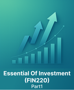  Essential of Investment (FIN220) Part 1
