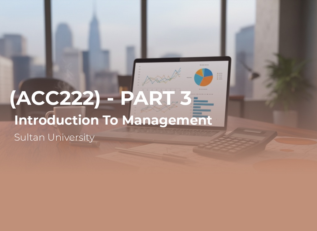 Sultan University Introduction To Management (ACC222) Part 3 - Female