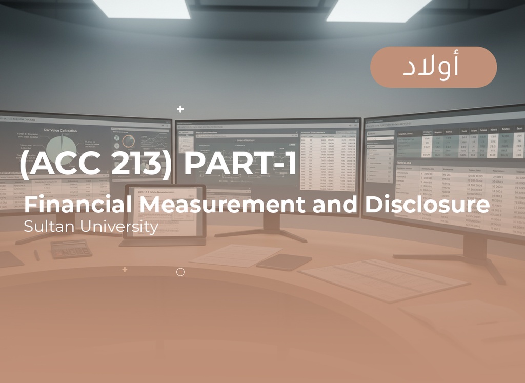 Sultan University financial Measurement and Disclosure (ACC213) Part 1 - Male