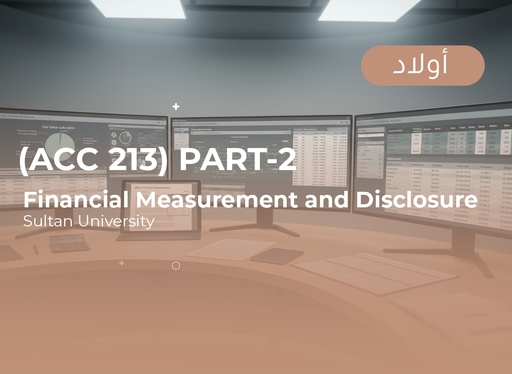 Sultan University financial Measurement and Disclosure (ACC213) Part 2 - Male
