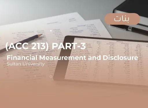 Sultan University Financial Measurement and Disclosure (ACC213) Part 3 - Female