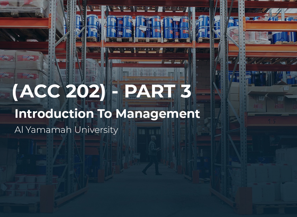 Al Yamamah University Introduction To Management (ACC 202) Part 3