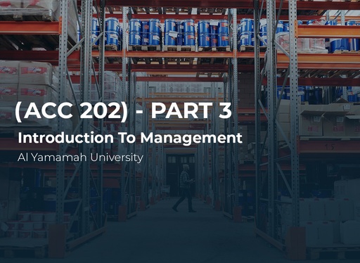 Al Yamamah University Introduction To Management (ACC 202) Part 3