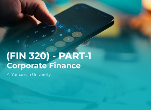 Al Yamamah University Corporate Finance (Fin320) Part 1