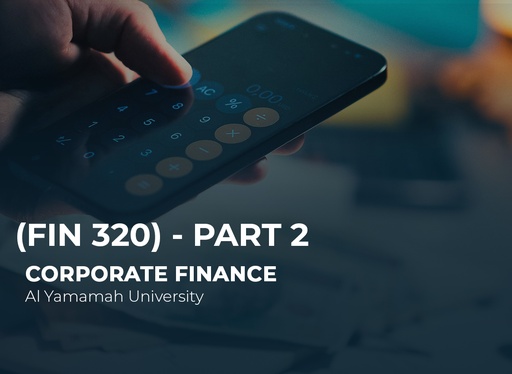 Al Yamamah University Corporate Finance (FIN 320) Part 2 