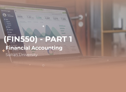 Sultan University Financial Management (FIN550) Part 1
