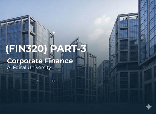 Alfaisal University Corporate Finance(FIN320) Part 3