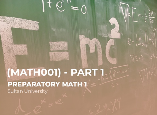  Sultan University Preparatory Math 1 (Math001) Part 1