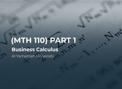 Al Yamamah University Business Calculus (MTH110) Part 1