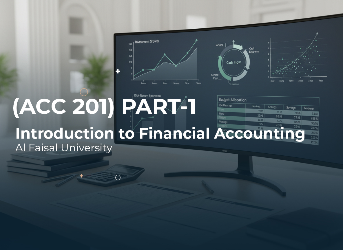 Alfaisal University Introduction to Financial Accounting (ACC 201) Part 1